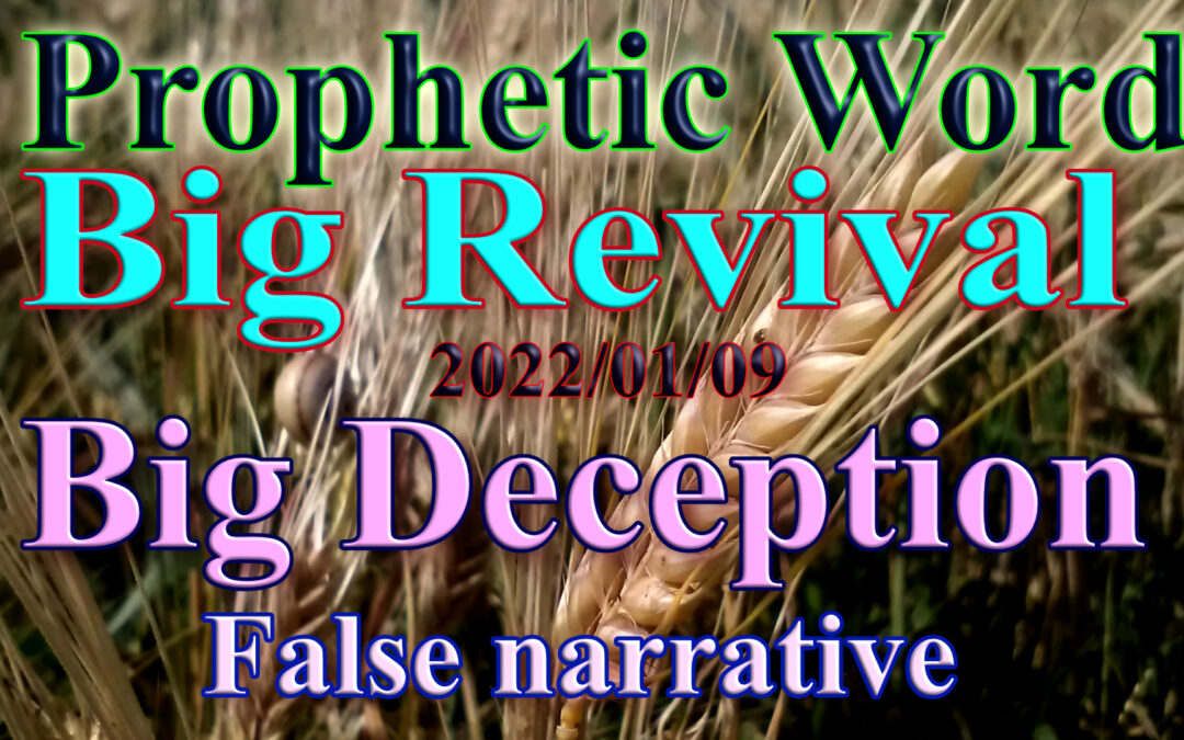 Word 2022-01-09+04 Big revival Big deception