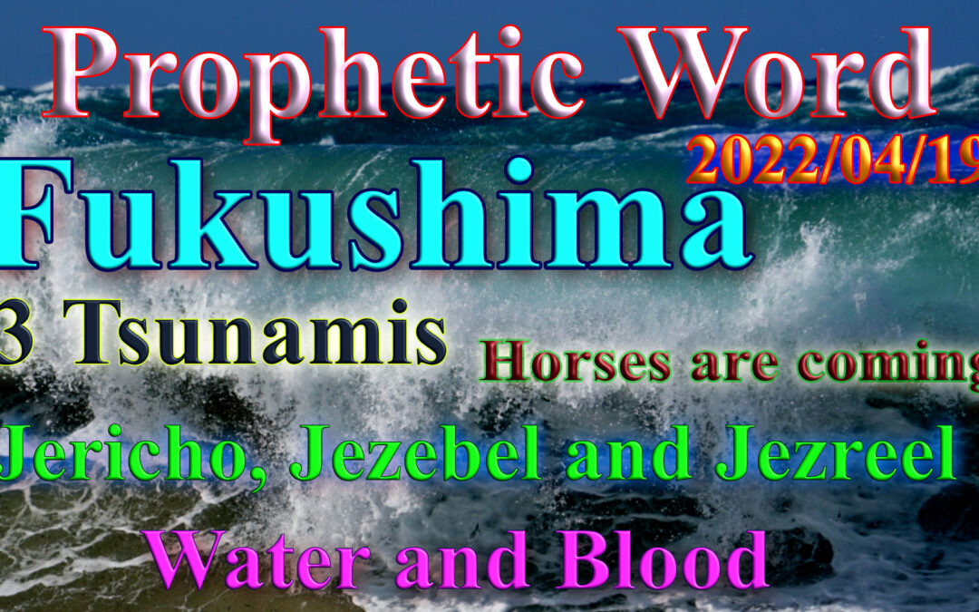 Word 2022-04-19 Fukushima, what’s up
