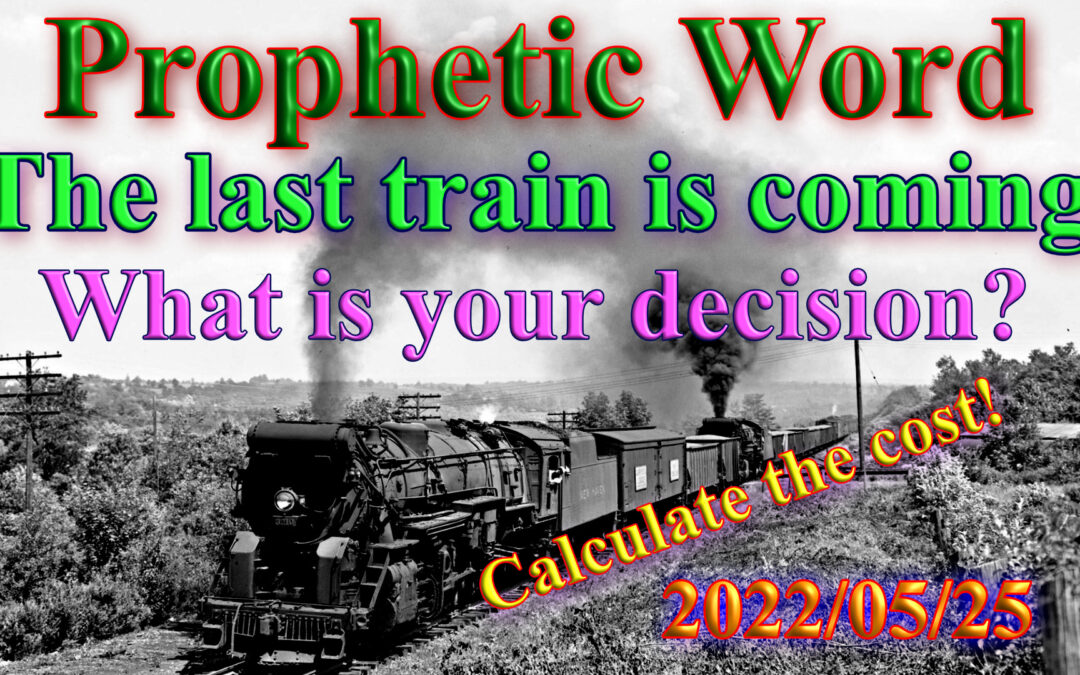 Word 2022-05-25 The last train is coming