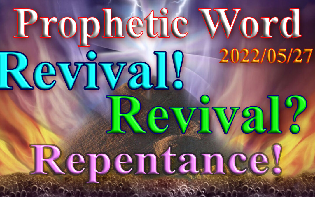 Word 2022-05-27 Gods perspective of revival