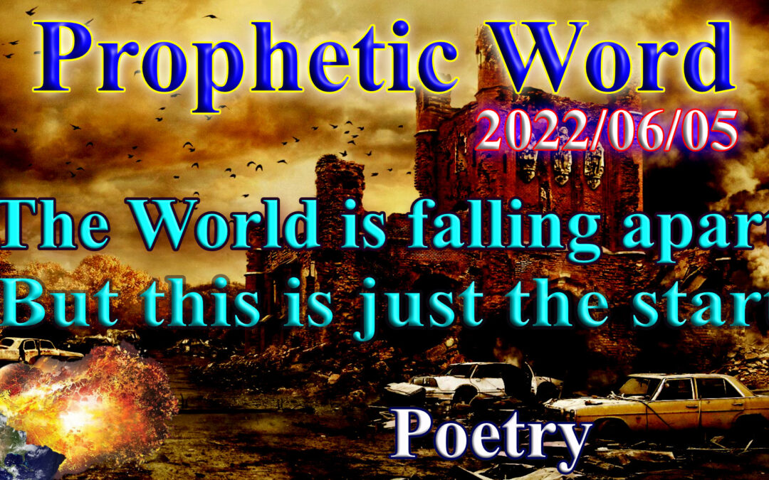 Word/ Poetry 2022-06-05 The world falls apart
