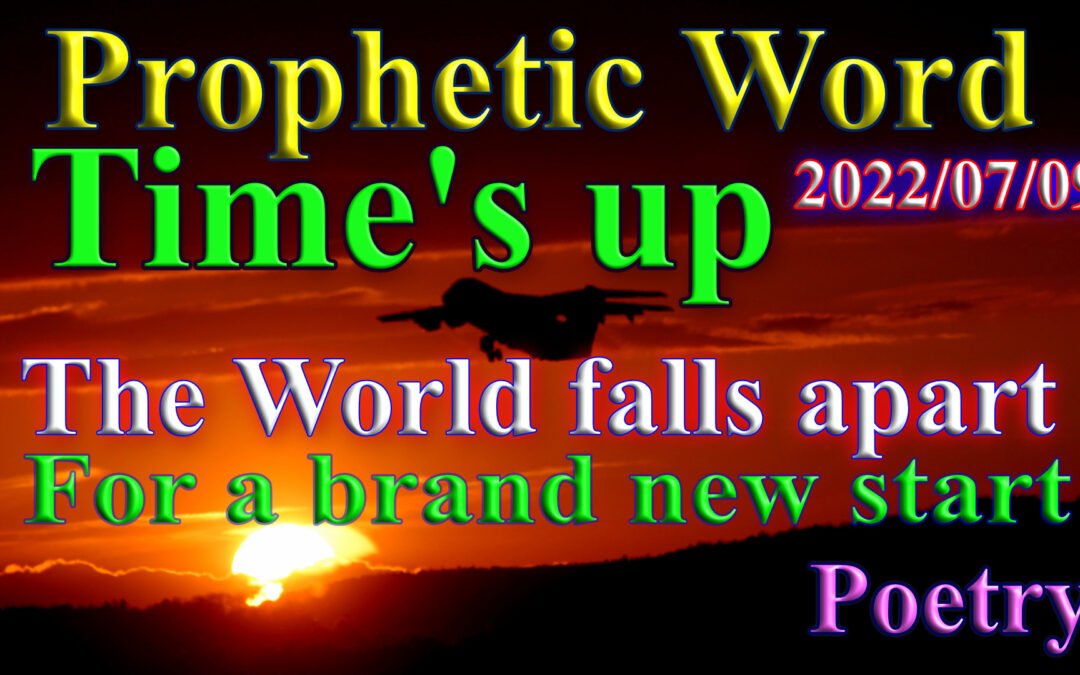 Poetry 2022-07-09  The world falls apart – re-start