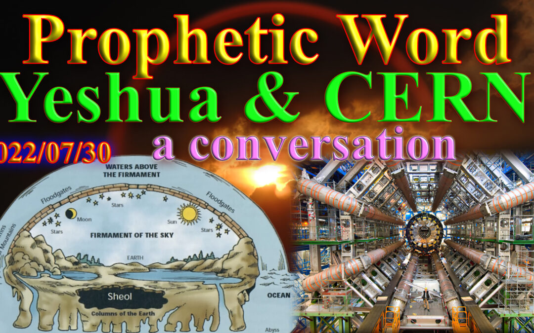 Word 2022-07-30 Conversation between Yeshua and CERN