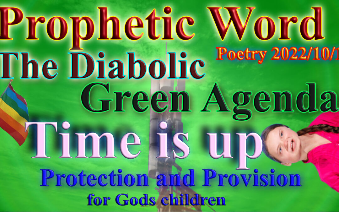 Word/ Poetry 2022-10-16 The diabolic green agenda