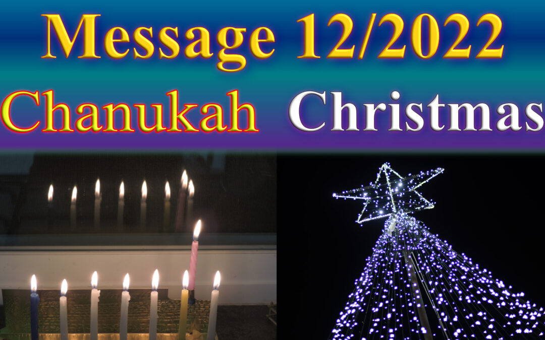 Message 2022/12 Chanukah, Christmas and a related dream