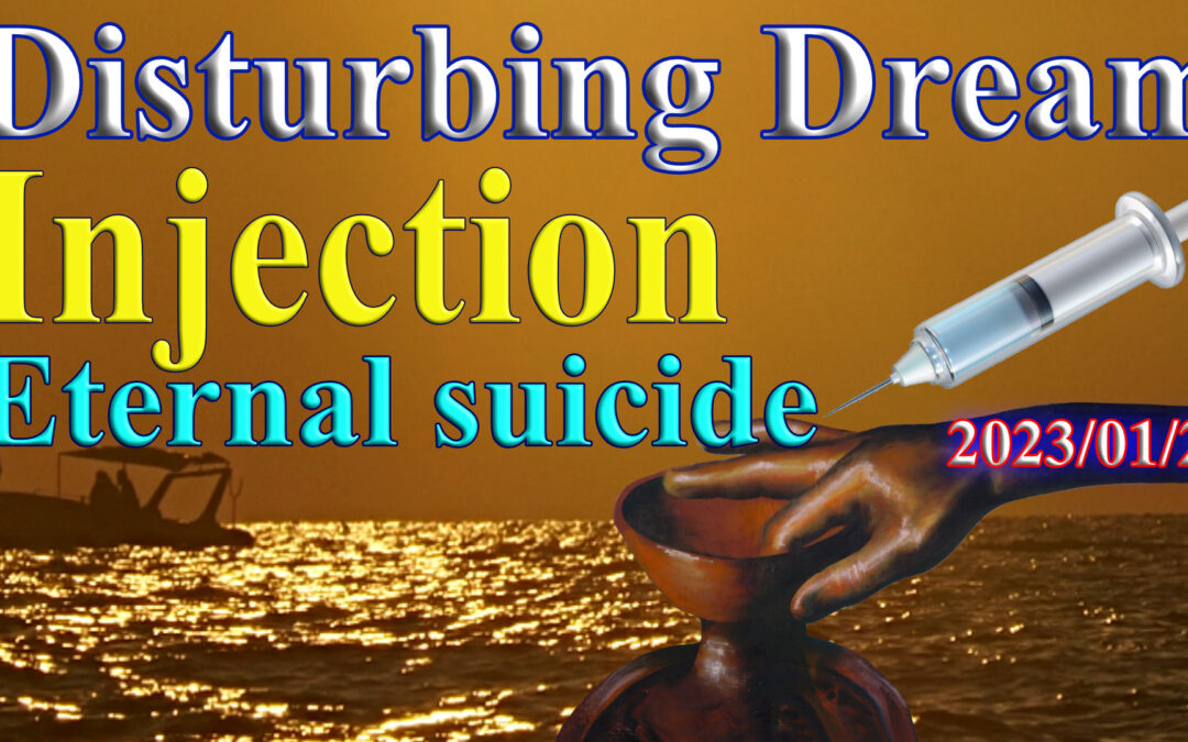 Dream 2023-01-24 Disturbing injection