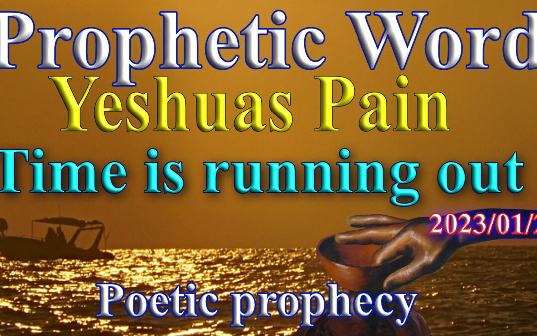 Word/ Poetry 2023-01-29 Yeshuas pain
