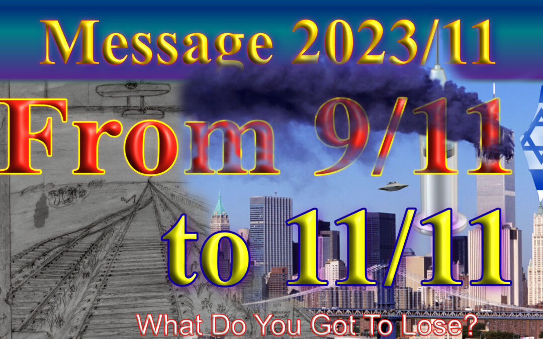 Message 2023/11 From 9/11 to 11/11