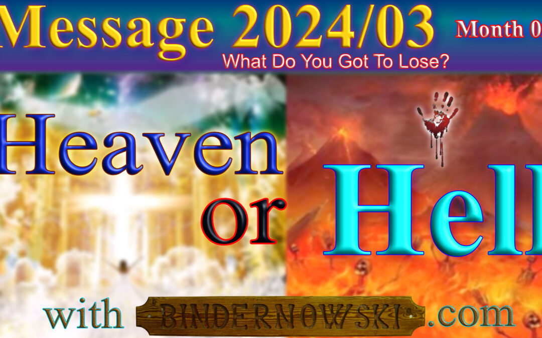 Message 2024/03 Heaven or Hell – the future