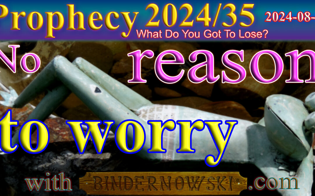 Word 2024/08/12 No reason to worry…