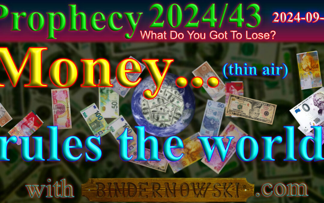 Word 2024/09/18 Money… rules the world