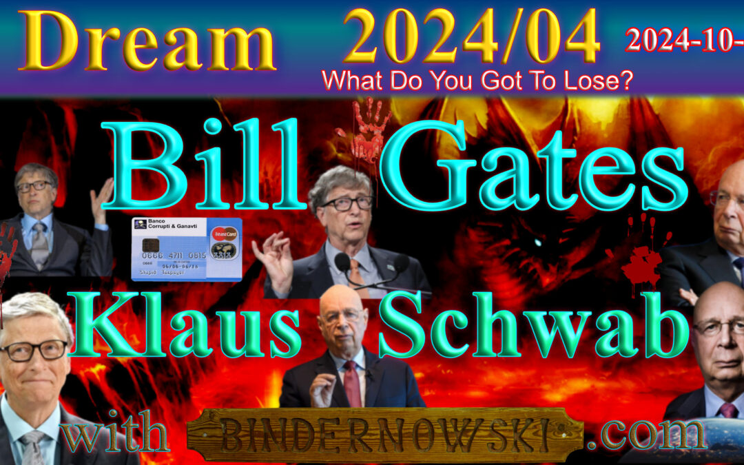 (Prophetic) Dream 2024/10/01 Bill Gates & Klaus Schwab