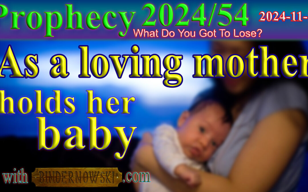 Word 2024/11/19 As a loving mother holds her baby