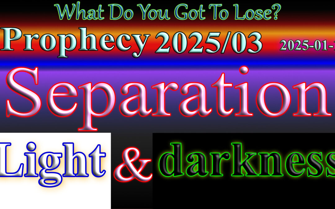 Word 2025/01/10 Separation of light and darkness