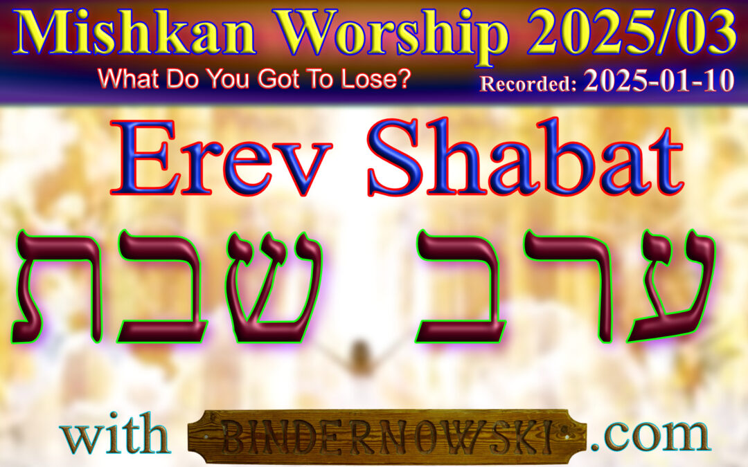 Erev Shabat Mishkan Worship 2025-01-10