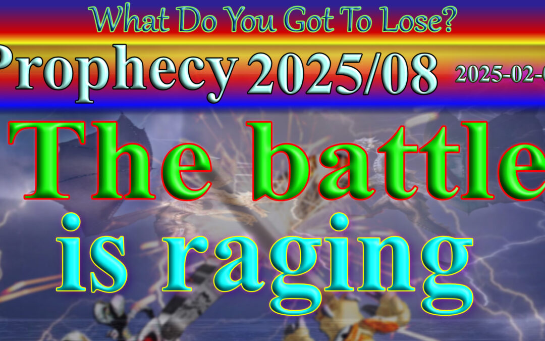 Word 2025/02/02 The battle is raging