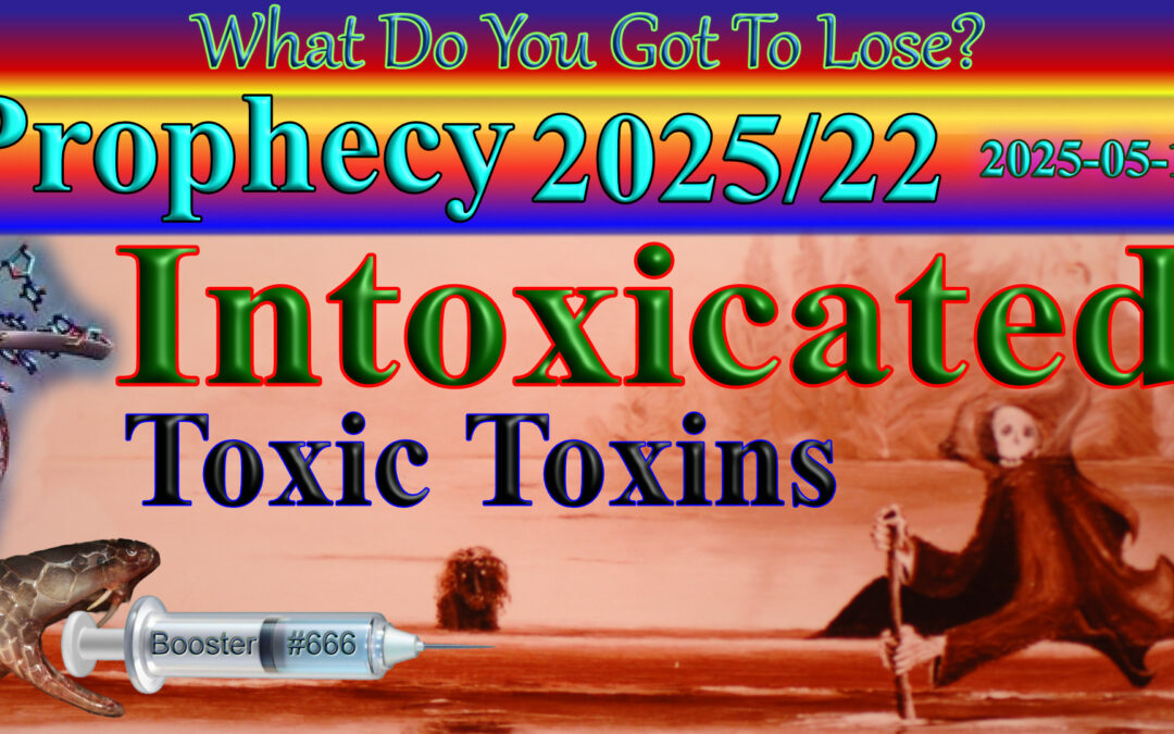 Word 2025/05/17 Intoxicated by Toxic Toxins