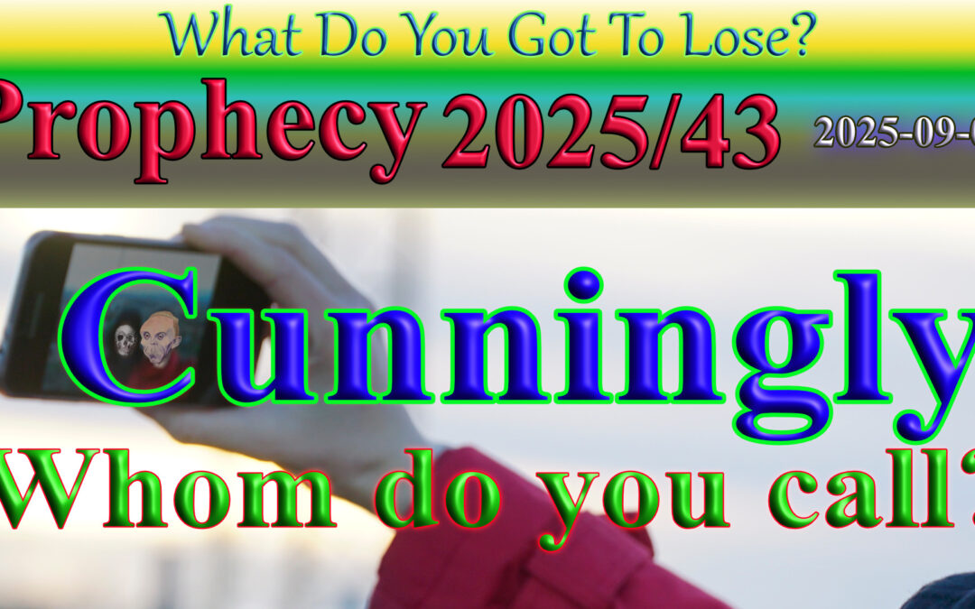 Word 2025/09/07 Cunningly; Whom do you call?