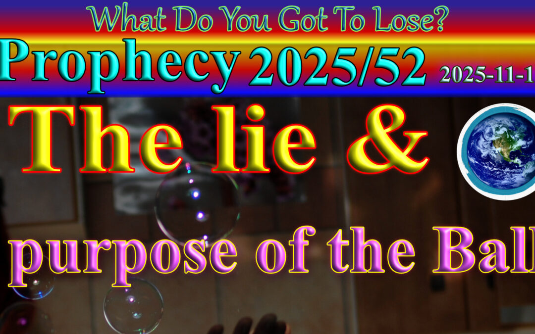 Word 2025/11/16 The lie and the purpose of the Ball