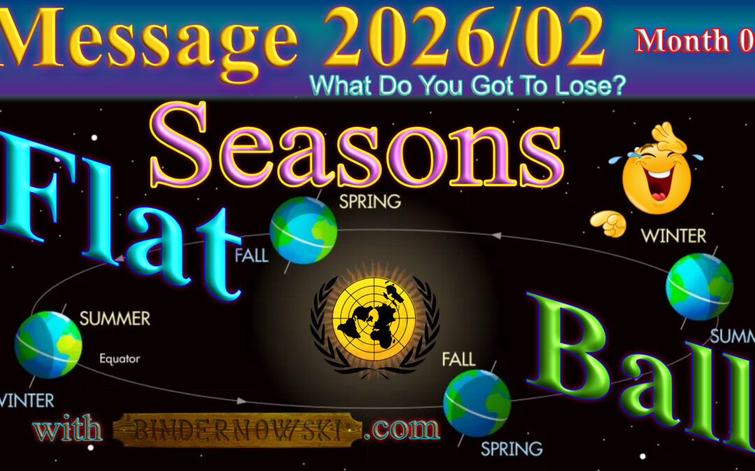 Message 2026-02 Seasons on GloBe and flaT Earth
