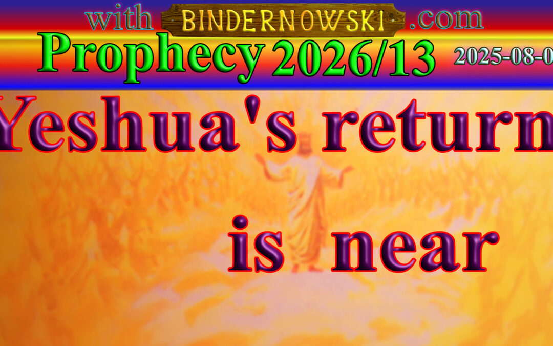 Prophetic Poetry 2026/08/03 Yeshua’s return is near