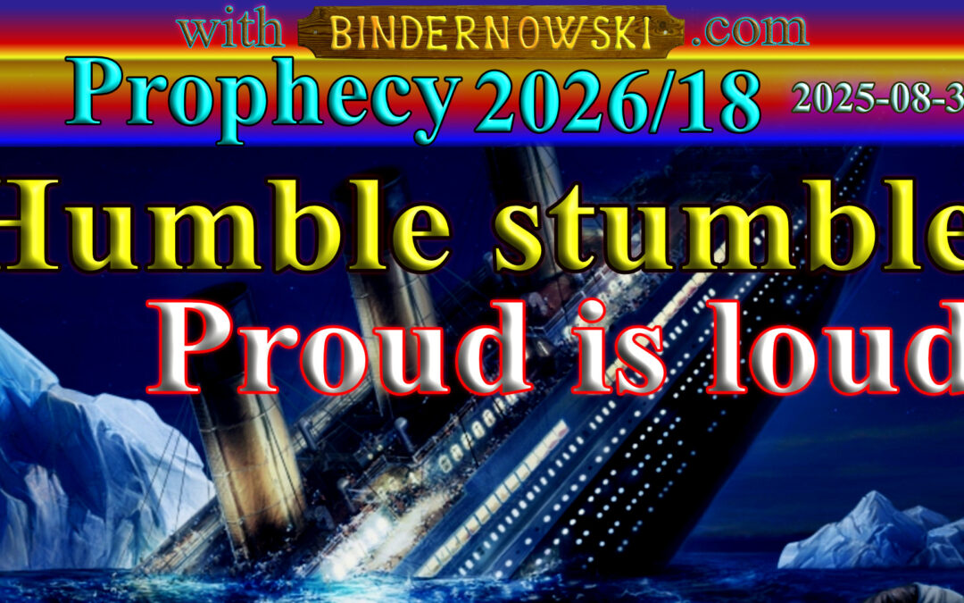 Prophetic Word 2026/08/28 The Humble stumble and Proud is loud